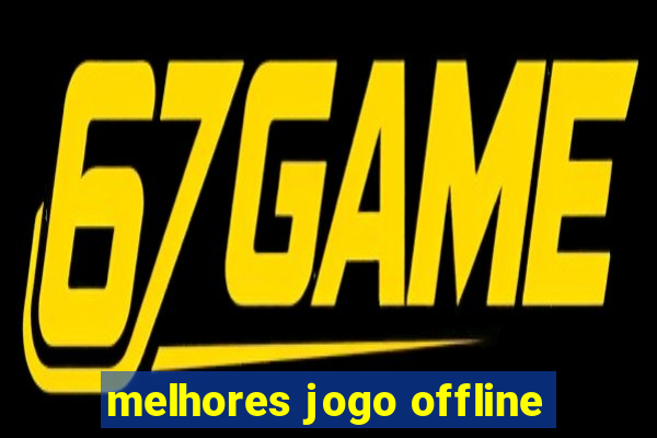 melhores jogo offline